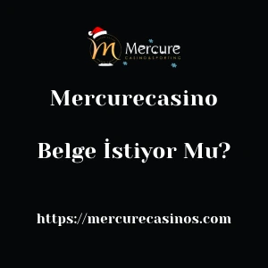 Mercurecasino Belge İstiyor Mu?