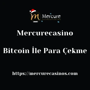 Mercurecasino Bitcoin İle Para Çekme