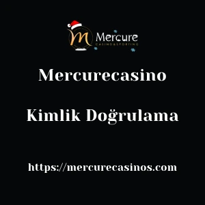 Mercurecasino Kimlik Doğrulama
