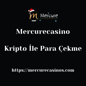 Mercurecasino Kripto İle Para Çekme