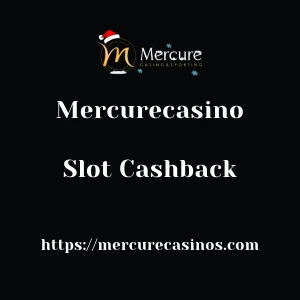 Mercurecasino Slot Cashback