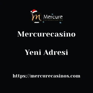 Mercurecasino Yeni Adresi