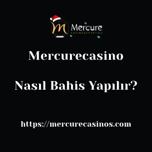 Mercurecasino'da Nasıl Bahis Yapılır?