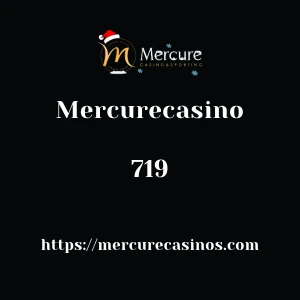 Mercurecasino 719